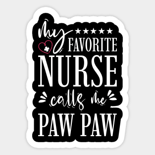 My Favorite Nurse Calls Me PawPaw Gift Sticker